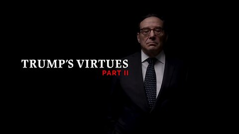 Trump's Virtues - Part 2