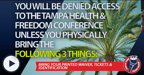 Tampa Health & Freedom Conference | You Can't Get In Unless You Bring the Following 3 Items