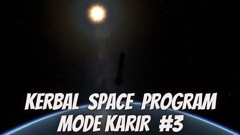 Akhirnya Berhasil Keluar Dari Atmosfer Kerbin | Kerbal Space Program Mode Karir #3