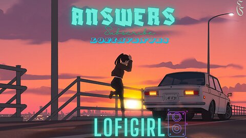 Lofi Girl - Answers - 3 minutes of pop #lofimusic #lofi #lofihiphop #chillbeats #lofivibe #music