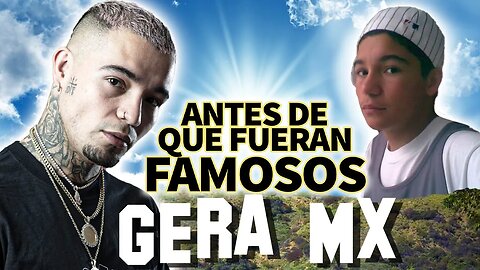 Gera MX | Antes De Que Fueran Famosos | Biografía, Exito #BotellaTrasBotella y más