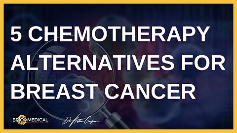 5 Chemotherapy Alternatives For Breast Cancer