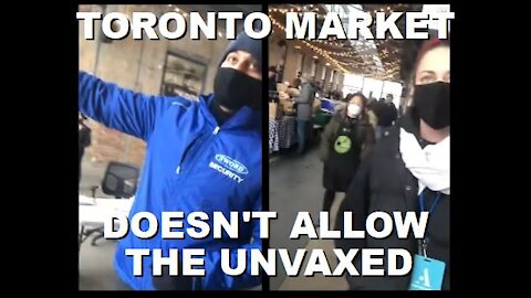 Toronto Farmer's Market Refuses Entry to The Unvaccinated | December 19th 2021