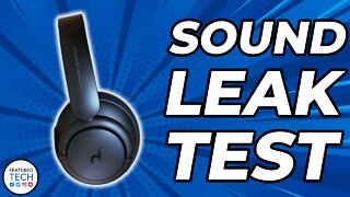 Soundcore Life Q35 Headphones Sound Leak Test | Featured Tech (2022)
