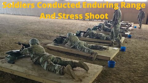 Soldiers Conducted Enduring Range And Stress Shoot