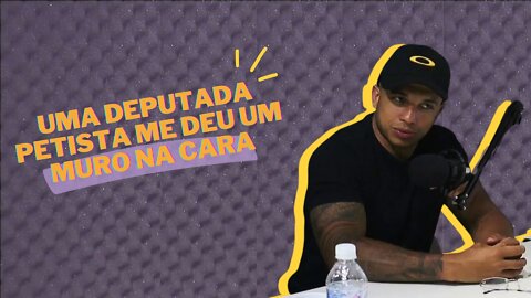 Uma deputada petista me deu um MURO NA CARA