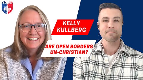 Christian Response To Immigration | Kelly Kullberg | Anatomy of the Church & State #37