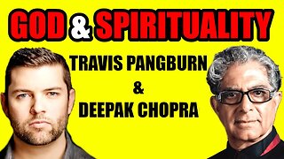 God, Spirituality & Pseudoscience - Travis Pangburn & Deepak Chopra