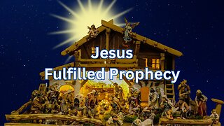 Christmas 2023 #3: Prophecies of the Savior