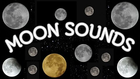 MOON SOUNDS For 10 Hours