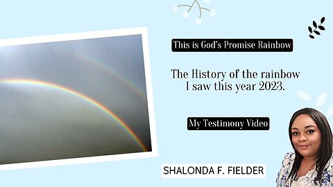 The History of the rainbow I saw this year 2023.(My Testimony)