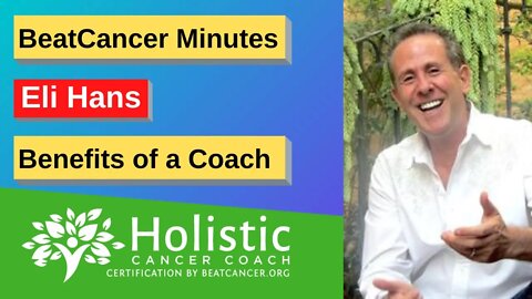 BeatCancer Minute: Benefits of a Coach with Eli Hans
