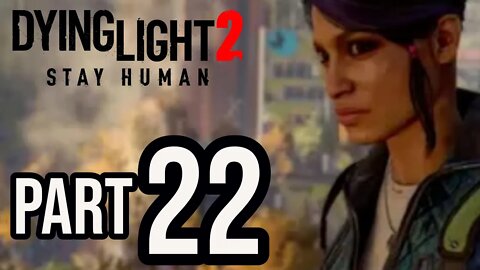 DYING LIGHT 2 - Part 22 - GETTING THE PARAGLIDER! (FULL GAME) Walkthrough Gameplay