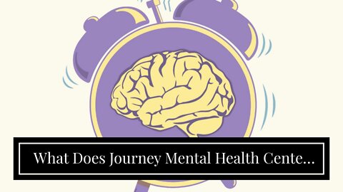 What Does Journey Mental Health Center Mean?