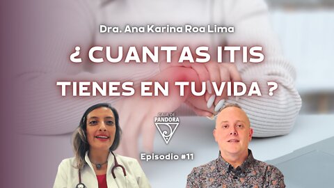 ¿ Cuantas ITIS tienes en tu vida ? con Ana Karina Roa Lima