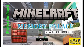 Minecraft Memory Palace Walkthrough [Five foot shelf topic] | PART 2