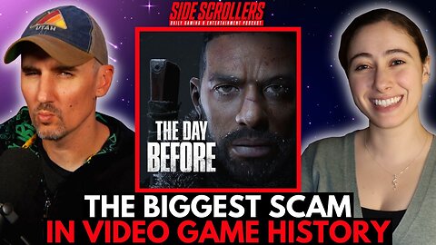 'The Day Before' Scam, E3 is Done FOREVER, Topless Streamer Banned | Side Scrollers