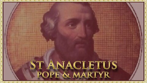 The Daily Mass: St Anacletus of Rome