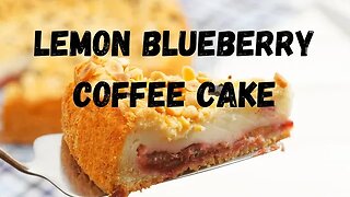 Discover the Secret to a Fluffy and Zesty Lemon Blueberry Coffee Cake #coffeecake #lemon #blueberry