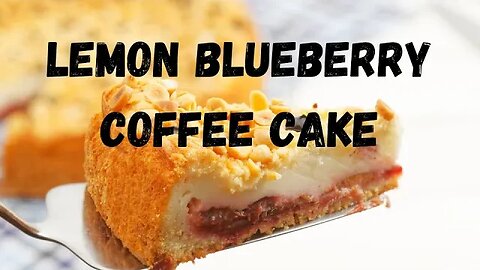 Discover the Secret to a Fluffy and Zesty Lemon Blueberry Coffee Cake #coffeecake #lemon #blueberry