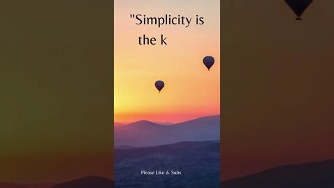 Simplicity is The Key