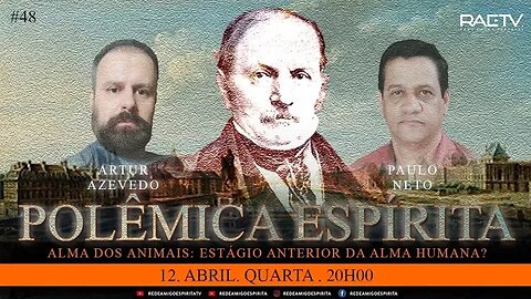 48° Polêmica Espirita - Alma dos animais: estágio anterior da alma humana?