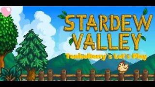 TenkoBerry Play’s - Stardew Valley [Part 4] : A Day of Farming and Gifting
