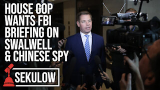 House GOP Wants FBI Briefing on Swalwell & Chinese Spy