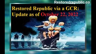 Restored Republic via a GCR Update as of October 22, 2022