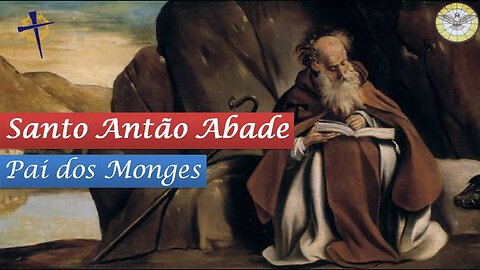Santo Antão Abade - Pai dos Monges - Sabedoria