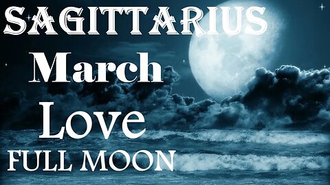 Sagittarius *They're Single Now, Real Conversation Ignites The Flame Between You* March Full Moon