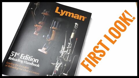 First Look And Impressions On The New Lyman 51st Edition Reloading Manual (Soft Back)