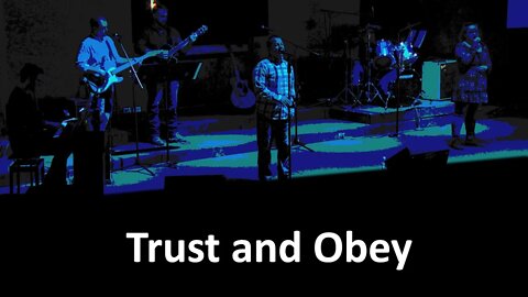 Trust and Obey