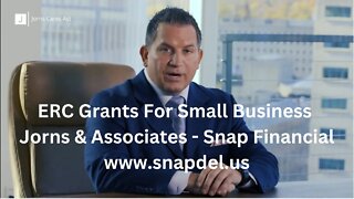 ERC Grants for Small Businesses: Jorns & Associates are One of the Top Providers. Snap Financial