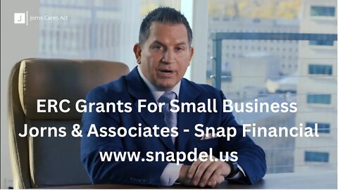 ERC Grants for Small Businesses: Jorns & Associates are One of the Top Providers. Snap Financial