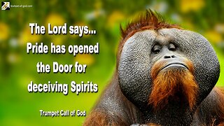 Feb 8, 2011 🎺 Pride goes before a Fall and it has opened the Door for the deceiving Spirits