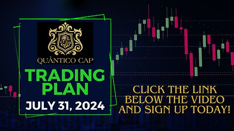Quantico Cap Trading Plan - 31 July 2024 | Make Money Online Day Trading Nasdaq