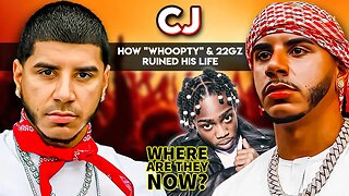 CJ | Where Are They Now? | How "Whoopty" & 22Gz Ruined His Life?