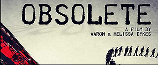 Obsolete — Full Documentary Official (2016)