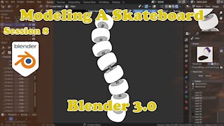 Modeling A Skateboard - Blender 3.0 - Session 8