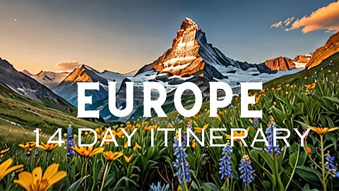 Ultimate 2 Week Europe Travel Itinerary for 2024