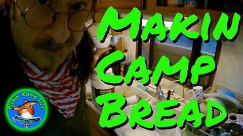 🐟Fishin Camp Life🏕️ - Making Camp Bread