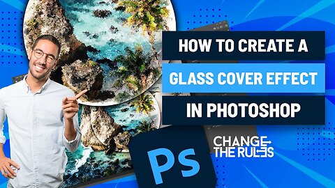 How To Create A Glass Cover Effect In Photoshop - A Step-By-Step Guide