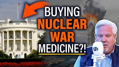 Nuclear Fallout Imminent? Biden Admin Drops MILLIONS On Anti-Radiation Medicine | @Glenn Beck