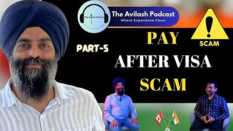 😱Pay After Visa Approval Scam - Canada Immigration & Study Visa | The Avilash Podcast #life #story