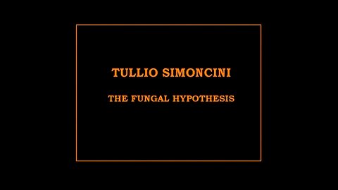 Tullio Simoncini / The Fungal Hypothesis