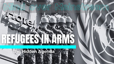 Episode 9. Refugees in arms: The hidden agenda