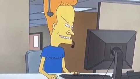 Beavis and Butthead Clip: “I Understand Your Frustration” - Tech Support