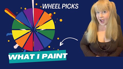Wheel Picks What I Paint