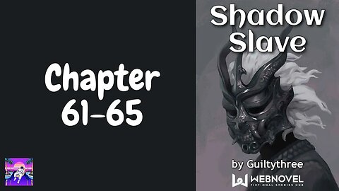 Shadow Slave Novel Chapter 61-65 | Audiobook